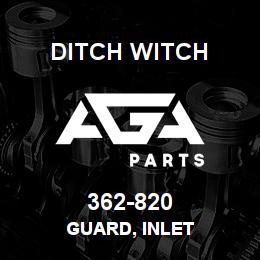 362-820 Ditch Witch GUARD, INLET | AGA Parts