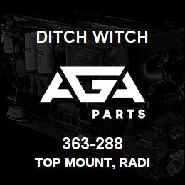 363-288 Ditch Witch TOP MOUNT, RADI | AGA Parts