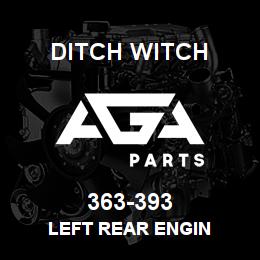 363-393 Ditch Witch LEFT REAR ENGIN | AGA Parts