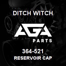364-521 Ditch Witch RESERVOIR CAP | AGA Parts