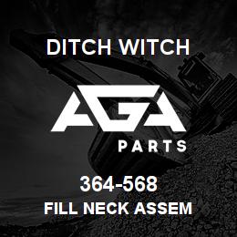 364-568 Ditch Witch FILL NECK ASSEM | AGA Parts
