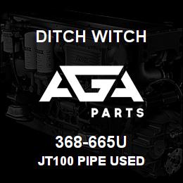 368-665U Ditch Witch JT100 PIPE USED | AGA Parts