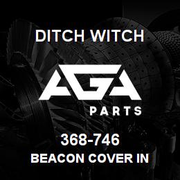 368-746 Ditch Witch BEACON COVER IN | AGA Parts