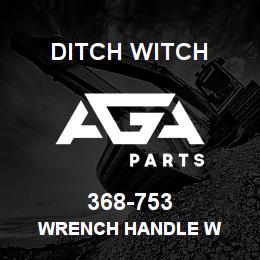 368-753 Ditch Witch WRENCH HANDLE W | AGA Parts