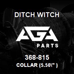 368-815 Ditch Witch COLLAR (5.50" ) | AGA Parts