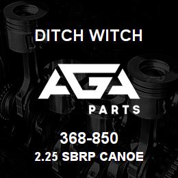 368-850 Ditch Witch 2.25 SBRP CANOE | AGA Parts