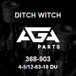 368-903 Ditch Witch 4-5/12-63-10 DU | AGA Parts