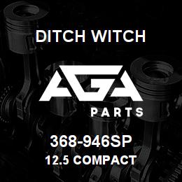 368-946SP Ditch Witch 12.5 Compact | AGA Parts