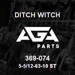 369-074 Ditch Witch 5-5/12-63-10 ST | AGA Parts