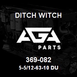 369-082 Ditch Witch 5-5/12-63-10 DU | AGA Parts