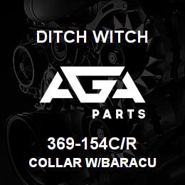 369-154C/R Ditch Witch COLLAR W/BARACU | AGA Parts