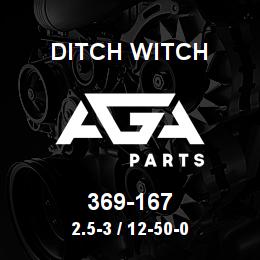 369-167 Ditch Witch 2.5-3 / 12-50-0 | AGA Parts