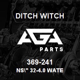 369-241 Ditch Witch NS" 32-4.0 WATE | AGA Parts