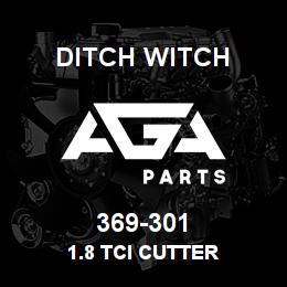 369-301 Ditch Witch 1.8 TCI CUTTER | AGA Parts