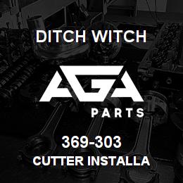369-303 Ditch Witch CUTTER INSTALLA | AGA Parts