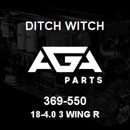 369-550 Ditch Witch 18-4.0 3 WING R | AGA Parts