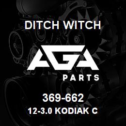 369-662 Ditch Witch 12-3.0 KODIAK C | AGA Parts