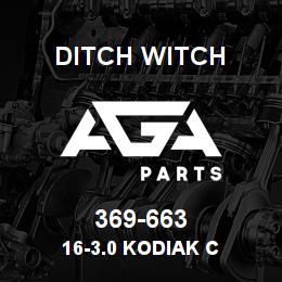 369-663 Ditch Witch 16-3.0 KODIAK C | AGA Parts