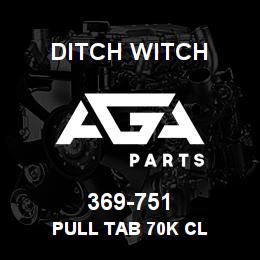 369-751 Ditch Witch PULL TAB 70K CL | AGA Parts