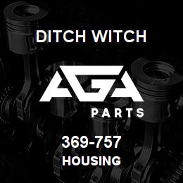 369-757 Ditch Witch HOUSING | AGA Parts