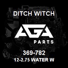 369-782 Ditch Witch 12-2.75 WATER W | AGA Parts