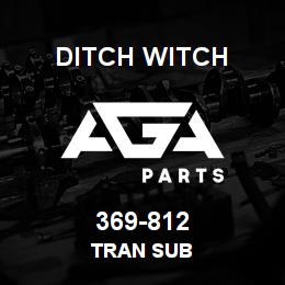 369-812 Ditch Witch TRAN SUB | AGA Parts