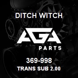 369-998 Ditch Witch TRANS SUB 2.00 | AGA Parts