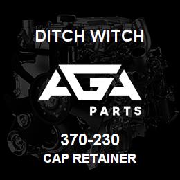370-230 Ditch Witch CAP RETAINER | AGA Parts
