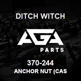 370-244 Ditch Witch ANCHOR NUT (CAS | AGA Parts