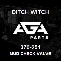 370-251 Ditch Witch MUD CHECK VALVE | AGA Parts