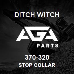 370-320 Ditch Witch STOP COLLAR | AGA Parts