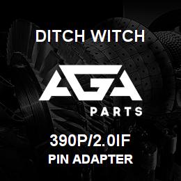 390P/2.0IF Ditch Witch PIN adapter | AGA Parts