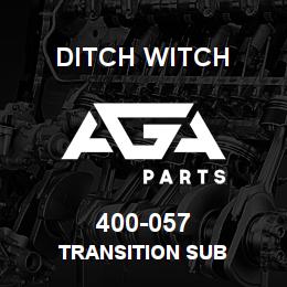 400-057 Ditch Witch TRANSITION SUB | AGA Parts