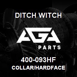 400-093HF Ditch Witch COLLAR/HARDFACE | AGA Parts