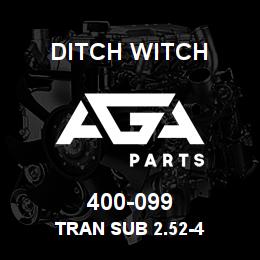 400-099 Ditch Witch TRAN SUB 2.52-4 | AGA Parts