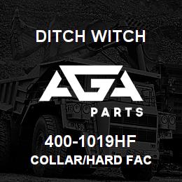 400-1019HF Ditch Witch COLLAR/HARD FAC | AGA Parts