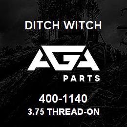 400-1140 Ditch Witch 3.75 THREAD-ON | AGA Parts