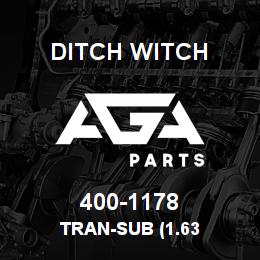 400-1178 Ditch Witch TRAN-SUB (1.63 | AGA Parts
