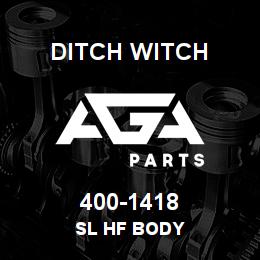 400-1418 Ditch Witch SL HF BODY | AGA Parts