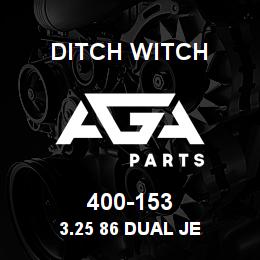 400-153 Ditch Witch 3.25 86 DUAL JE | AGA Parts