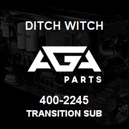 400-2245 Ditch Witch TRANSITION SUB | AGA Parts