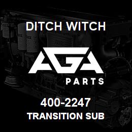 400-2247 Ditch Witch TRANSITION SUB | AGA Parts