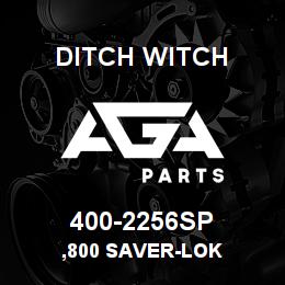 400-2256SP Ditch Witch ,800 Saver-lok | AGA Parts