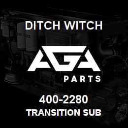 400-2280 Ditch Witch TRANSITION SUB | AGA Parts