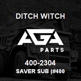 400-2304 Ditch Witch SAVER SUB (#400 | AGA Parts