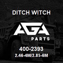400-2393 Ditch Witch 2.46-4M/2.85-6M | AGA Parts