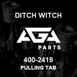 400-2419 Ditch Witch PULLING TAB | AGA Parts