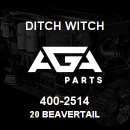400-2514 Ditch Witch 20 Beavertail | AGA Parts