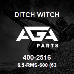 400-2516 Ditch Witch 6.5-RMS-600 (63 | AGA Parts