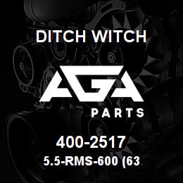 400-2517 Ditch Witch 5.5-RMS-600 (63 | AGA Parts